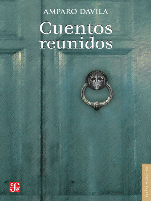 Title details for Cuentos reunidos by Amparo Dávila - Available